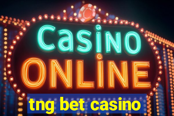 tng bet casino